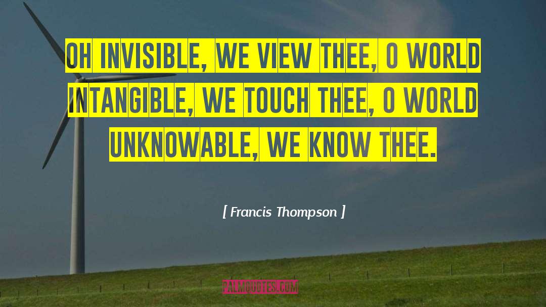 Intangible quotes by Francis Thompson