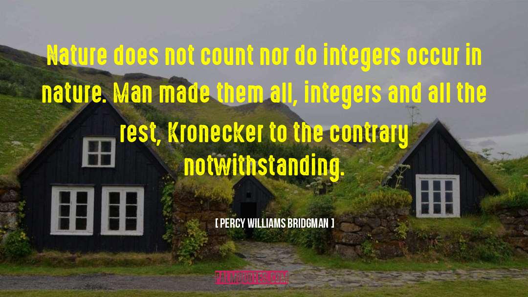 Integers quotes by Percy Williams Bridgman