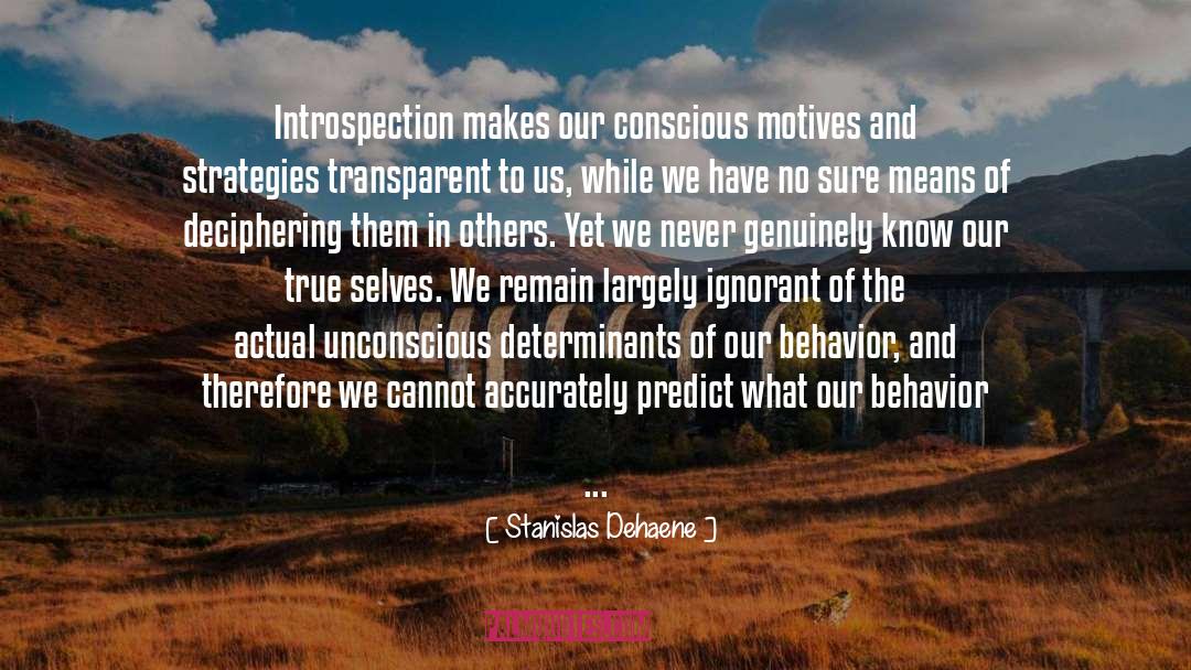 Integral Consciousness quotes by Stanislas Dehaene