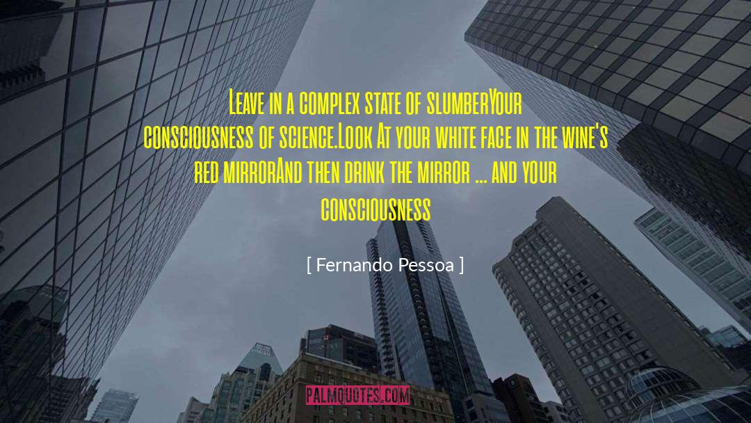 Integral Consciousness quotes by Fernando Pessoa