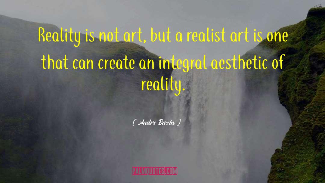 Integral quotes by Andre Bazin