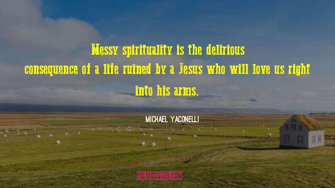 Integral Spirituality quotes by Michael Yaconelli