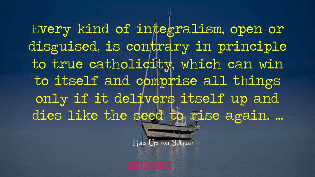 Integralism quotes by Hans Urs Von Balthasar