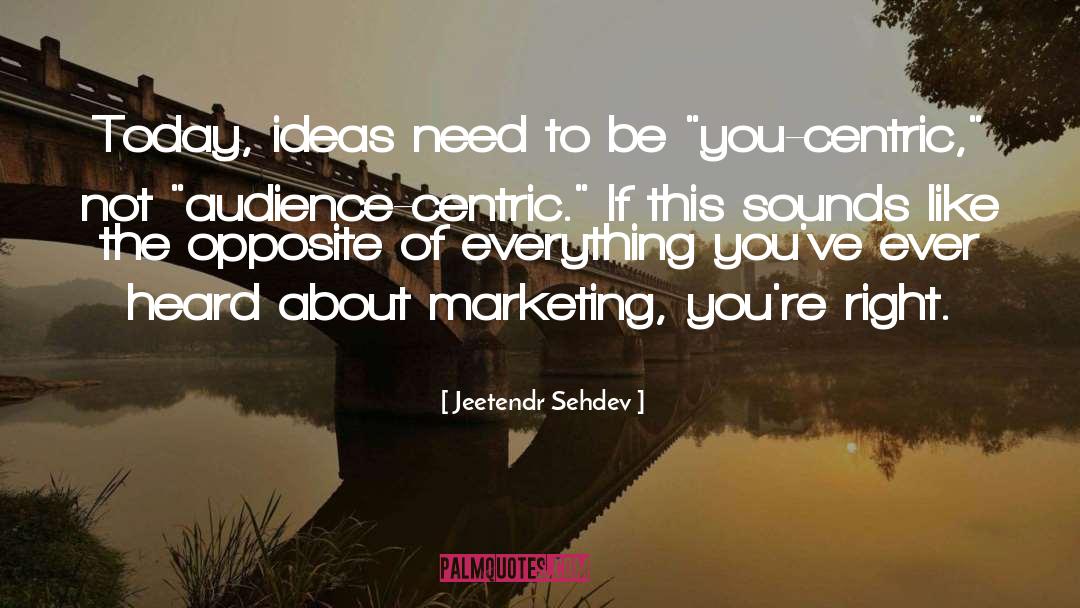 Integrated Marketing Communications quotes by Jeetendr Sehdev