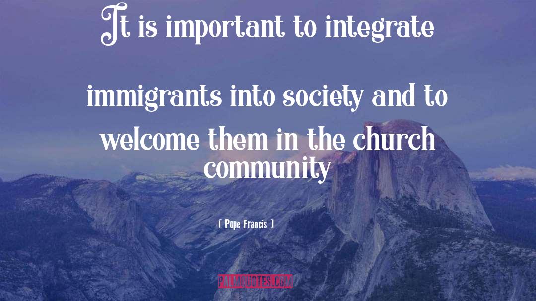 Integrating quotes by Pope Francis