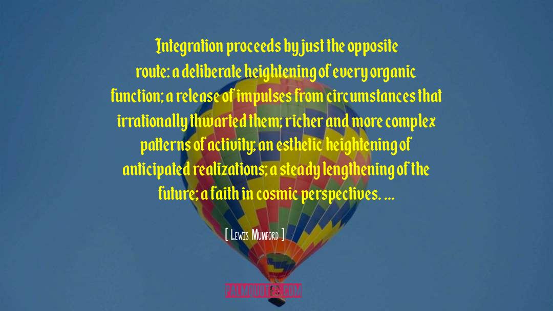 Integration quotes by Lewis Mumford
