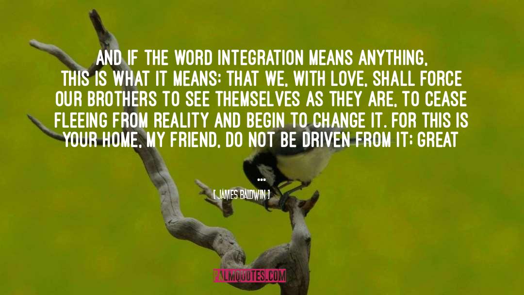 Integration quotes by James Baldwin