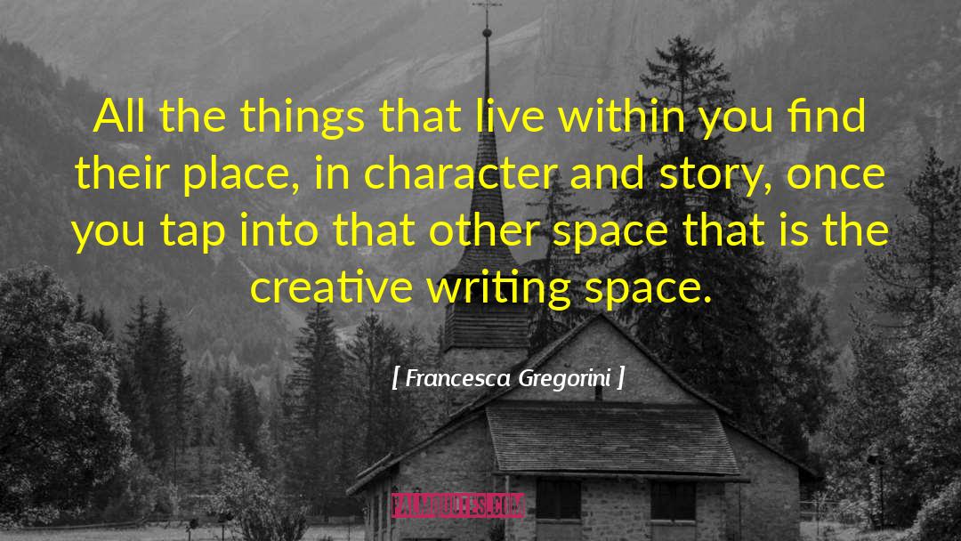 Integrity And Character quotes by Francesca Gregorini