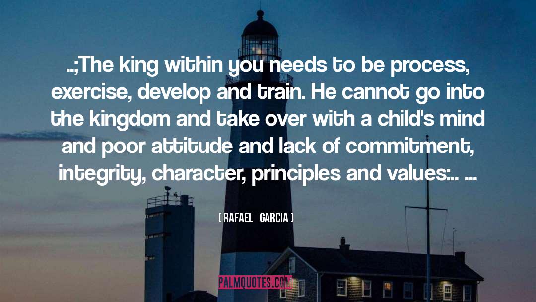 Integrity Character quotes by Rafael   Garcia