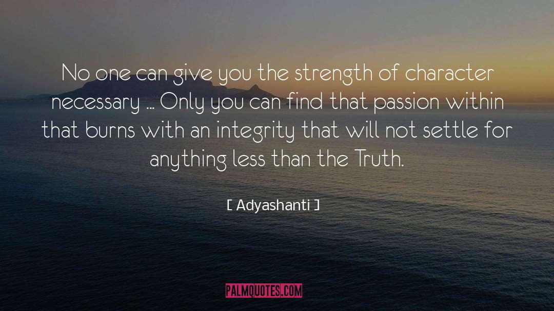 Integrity Character quotes by Adyashanti