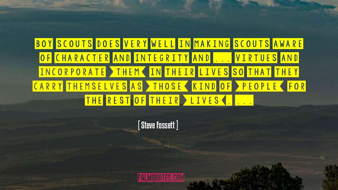 Integrity Character quotes by Steve Fossett