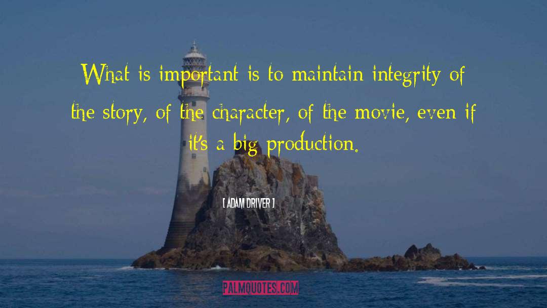 Integrity Character quotes by Adam Driver