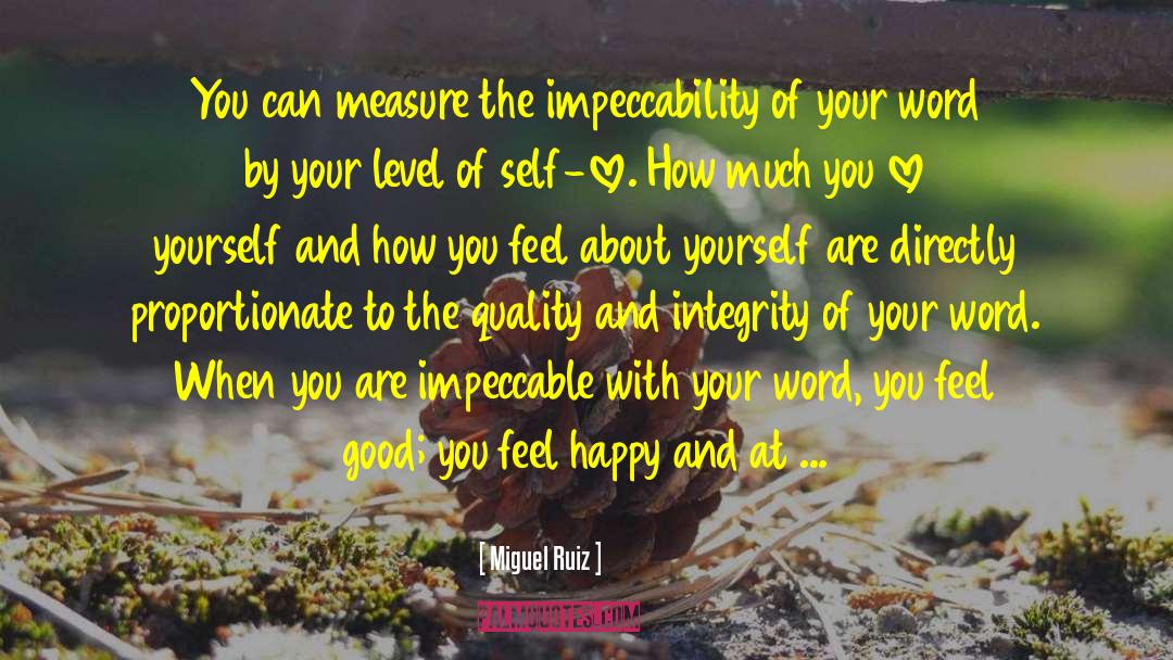 Integrity Inknowledge quotes by Miguel Ruiz