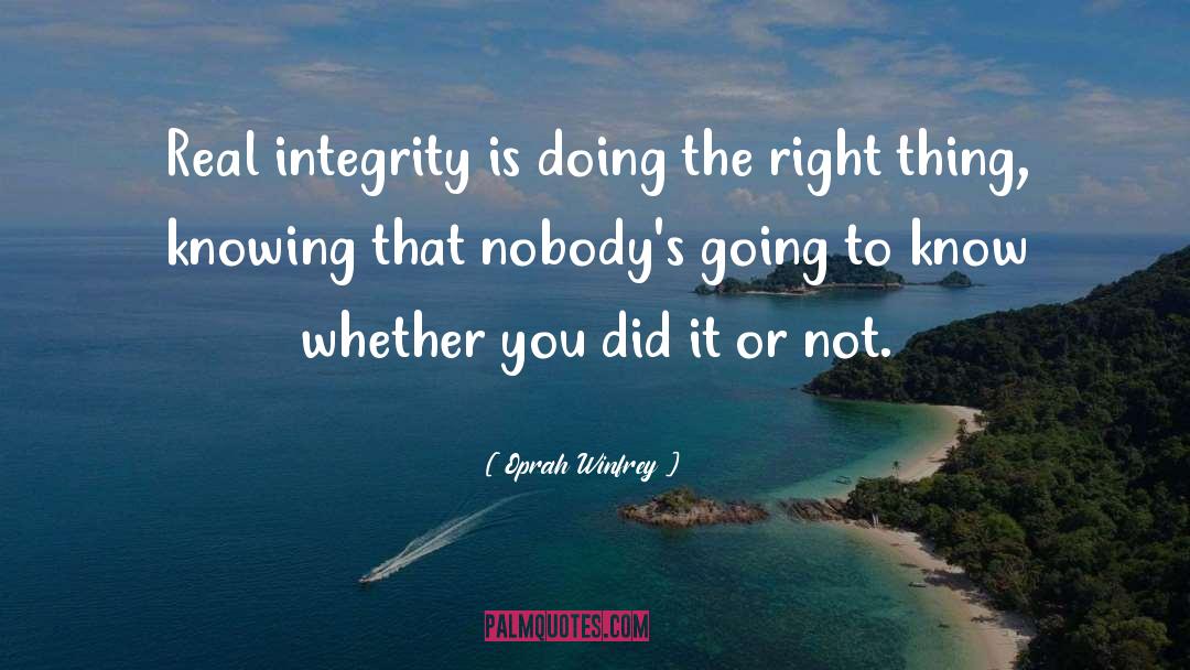 Integrity Is Doing The Right quotes by Oprah Winfrey