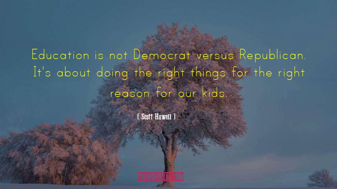 Integrity Is Doing The Right quotes by Scott Howell