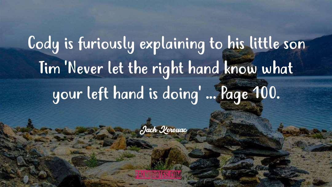 Integrity Is Doing The Right quotes by Jack Kerouac