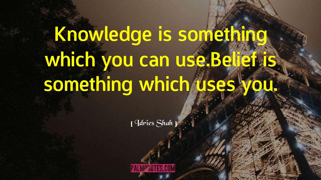 Integrity Knowledge quotes by Idries Shah
