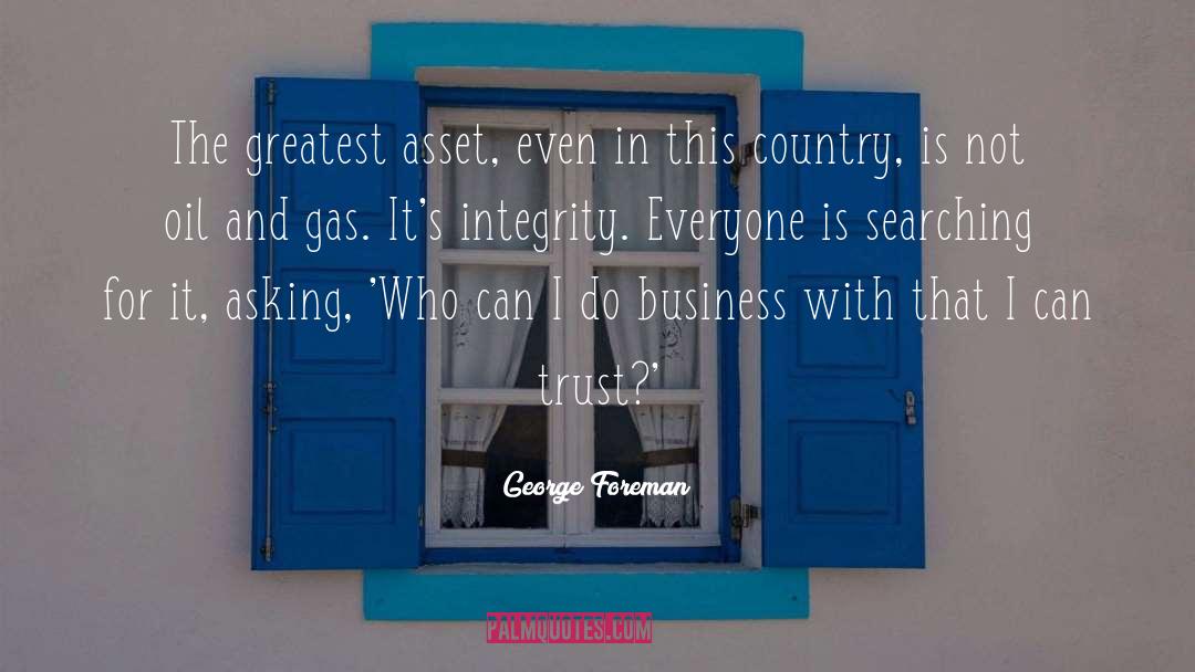 Integrity quotes by George Foreman