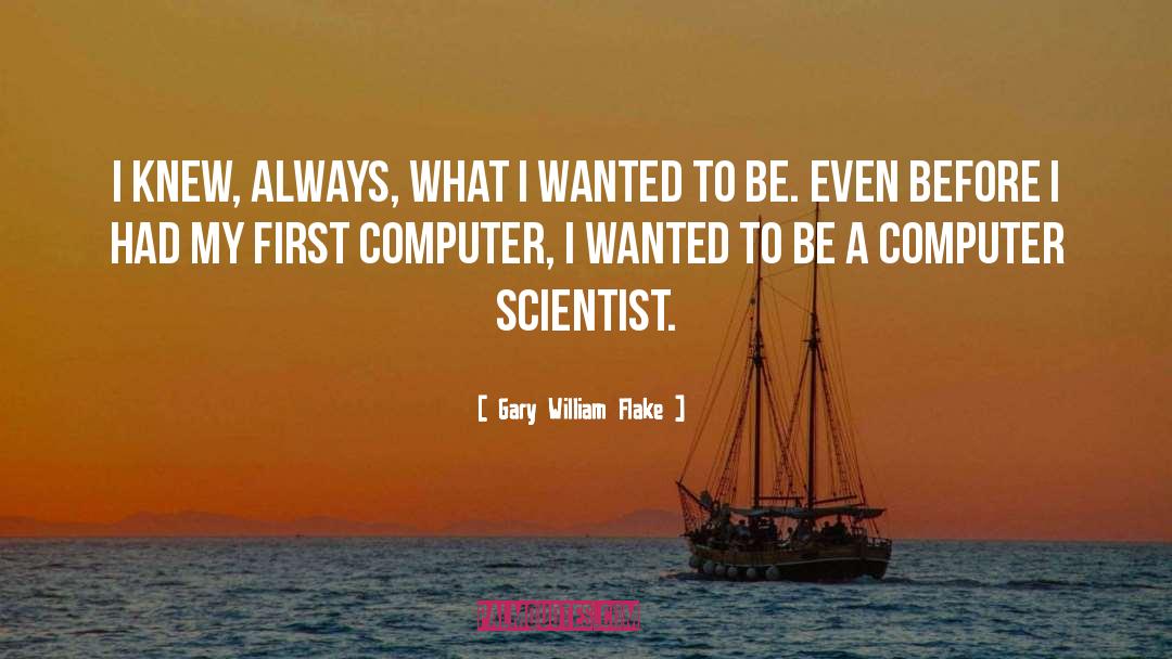 Intellective Computer quotes by Gary William Flake