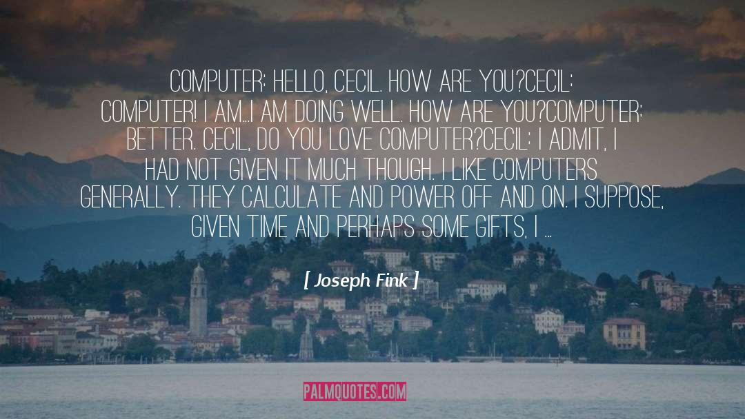 Intellective Computer quotes by Joseph Fink