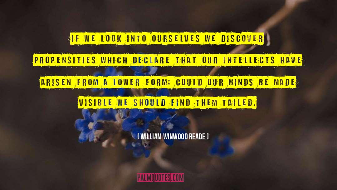 Intellects quotes by William Winwood Reade