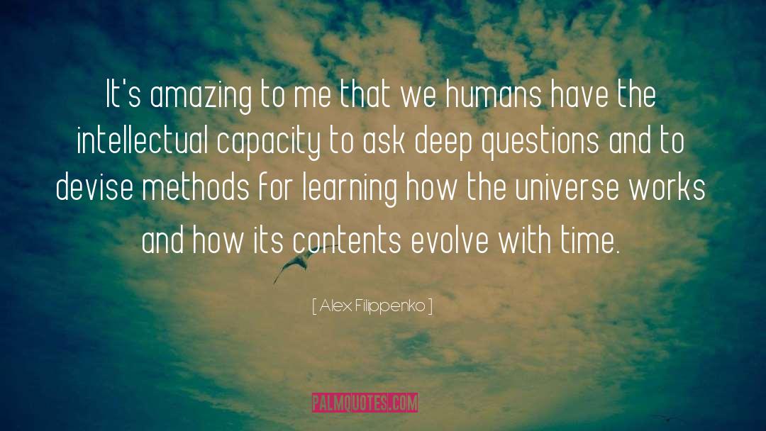 Intellectual Capacity quotes by Alex Filippenko