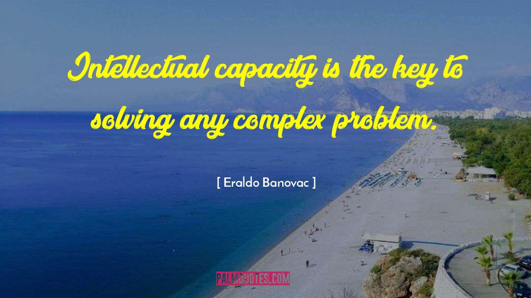 Intellectual Capacity quotes by Eraldo Banovac