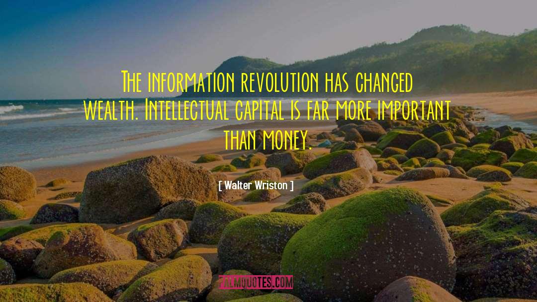 Intellectual Capital quotes by Walter Wriston