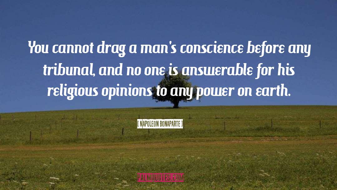 Intellectual Conscience quotes by Napoleon Bonaparte