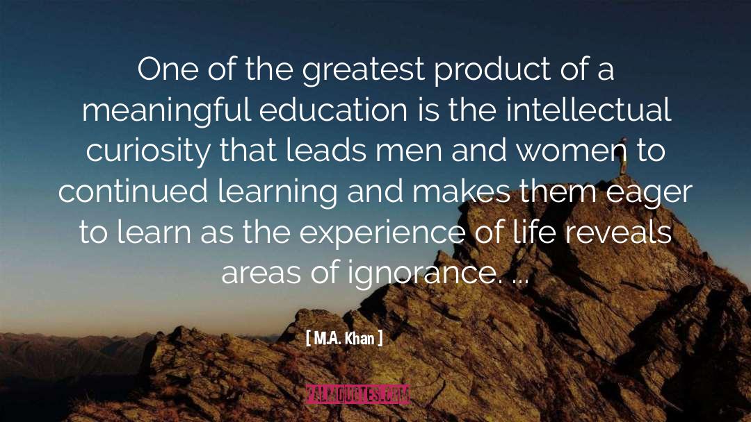 Intellectual Curiosity quotes by M.A. Khan