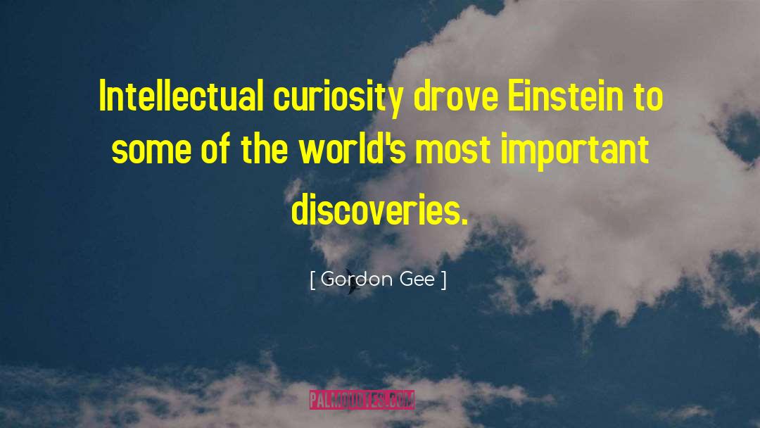 Intellectual Curiosity quotes by Gordon Gee