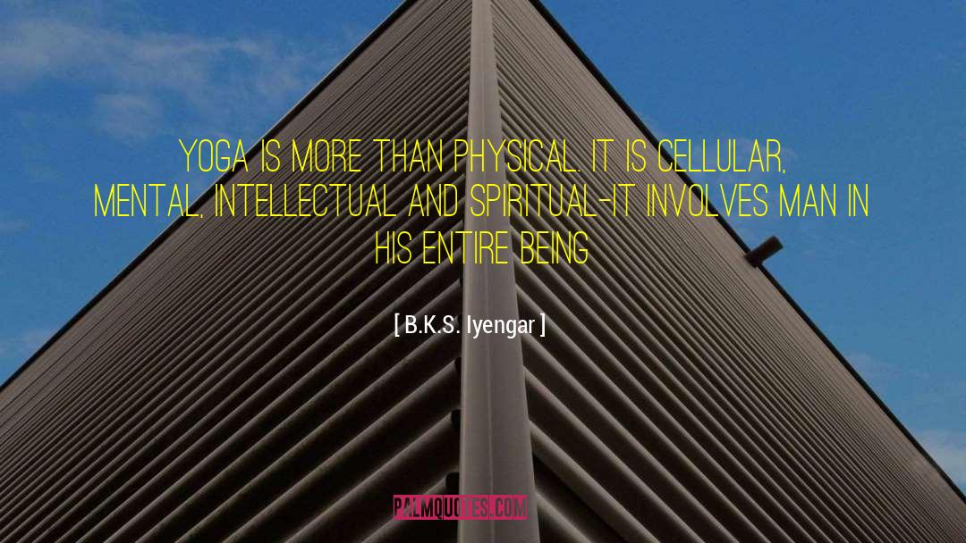 Intellectual Curiosity quotes by B.K.S. Iyengar