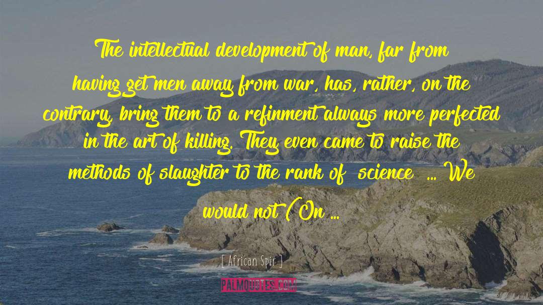 Intellectual Development quotes by African Spir