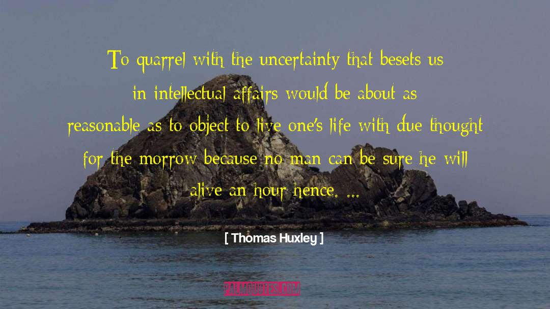 Intellectual Dishonesty quotes by Thomas Huxley