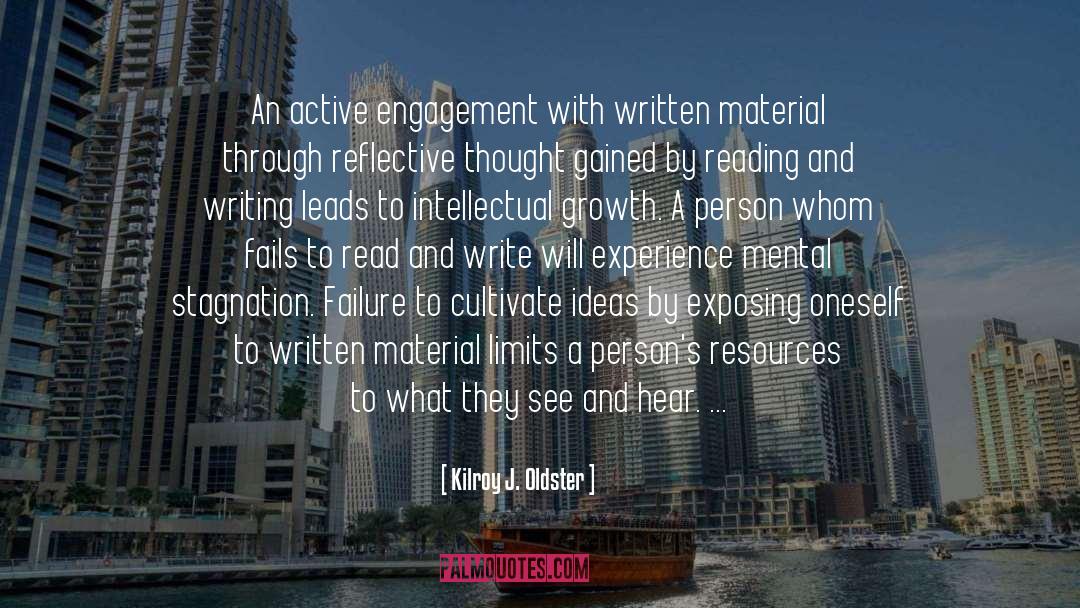 Intellectual Growth quotes by Kilroy J. Oldster