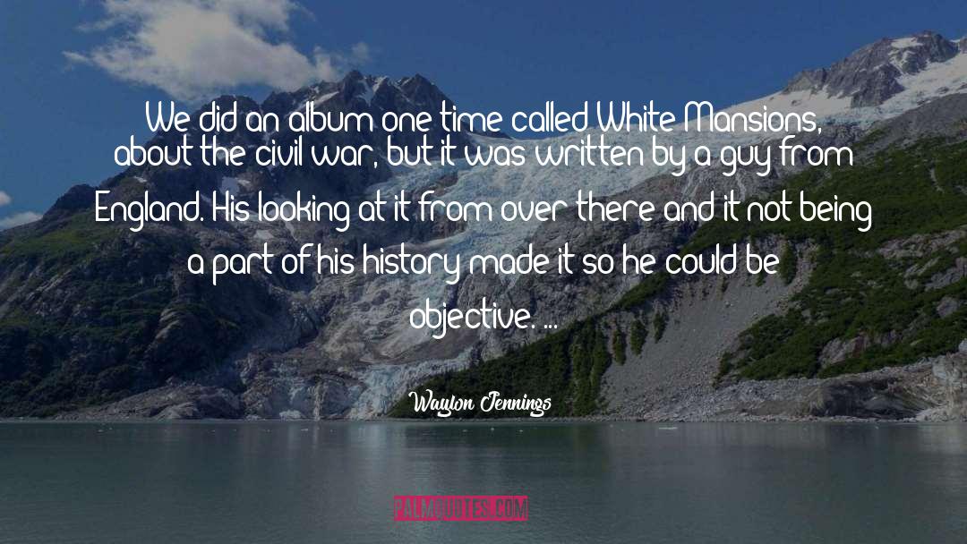 Intellectual History quotes by Waylon Jennings