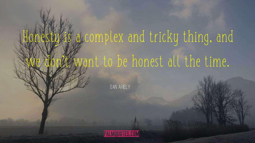 Intellectual Honesty quotes by Dan Ariely