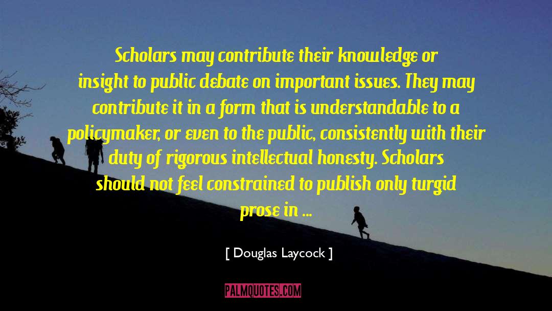 Intellectual Honesty quotes by Douglas Laycock