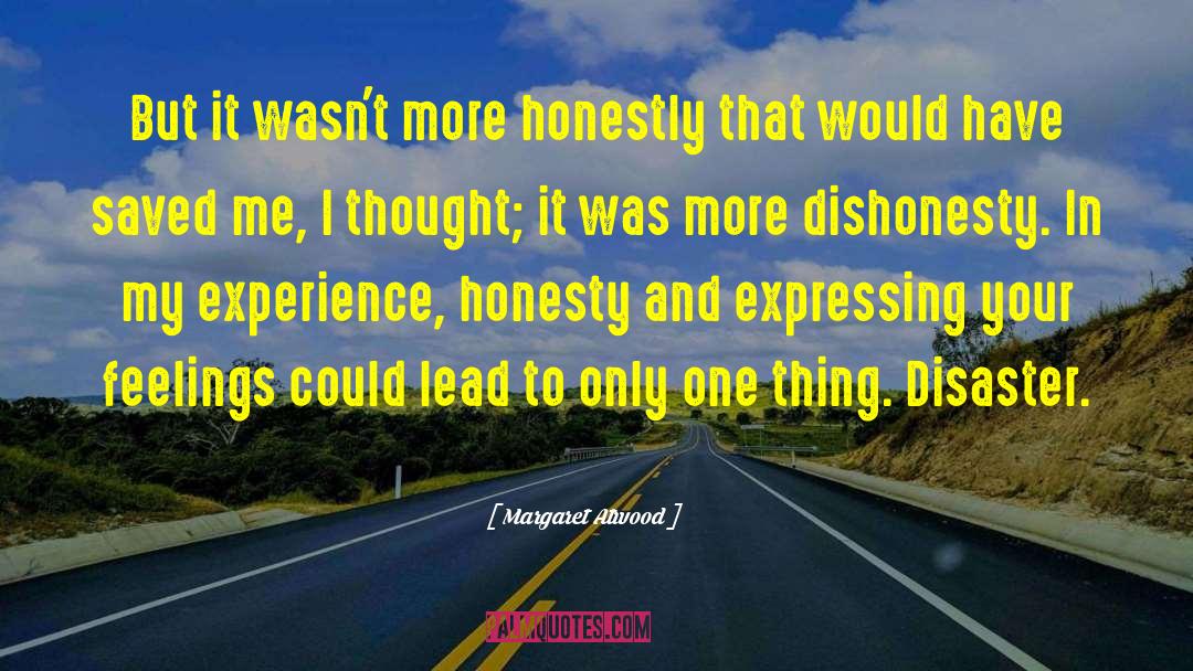 Intellectual Honesty quotes by Margaret Atwood