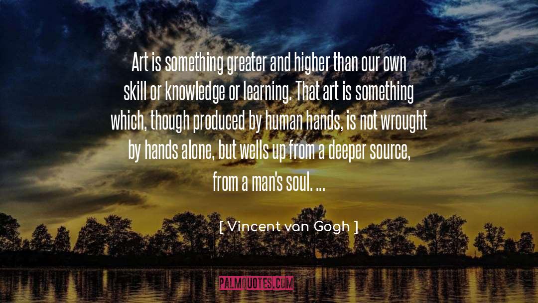 Intellectual Knowledge quotes by Vincent Van Gogh