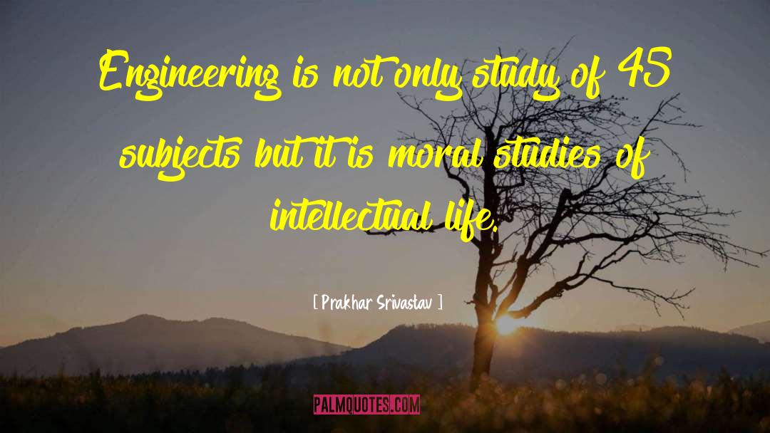 Intellectual Life quotes by Prakhar Srivastav