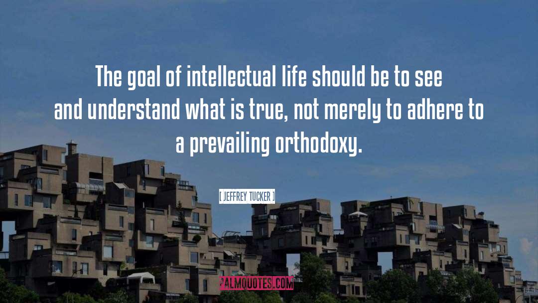 Intellectual Life quotes by Jeffrey Tucker