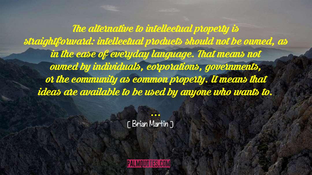 Intellectual Property quotes by Brian Martin