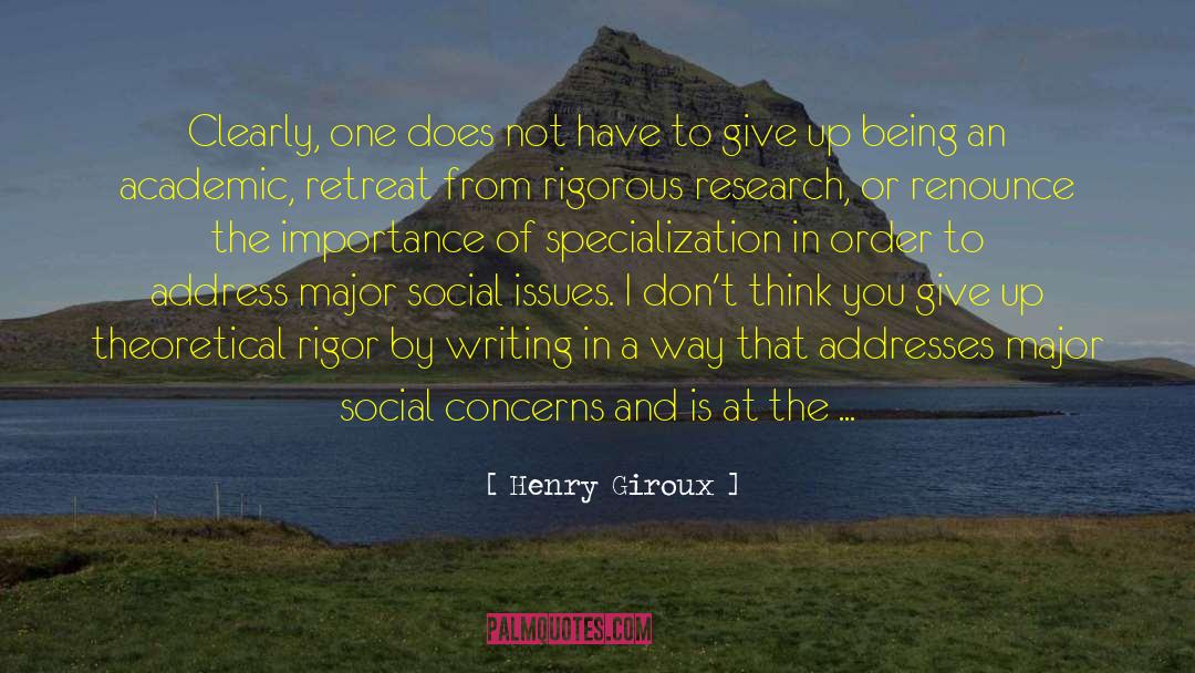 Intellectual Rigor quotes by Henry Giroux