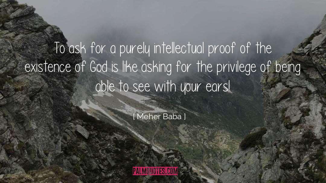 Intellectual Rigor quotes by Meher Baba