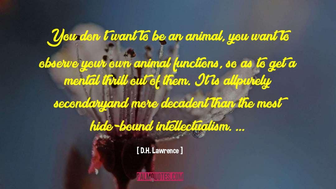 Intellectualism quotes by D.H. Lawrence