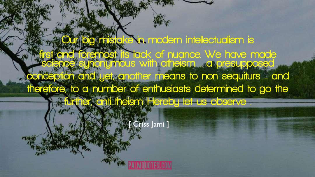 Intellectualism quotes by Criss Jami