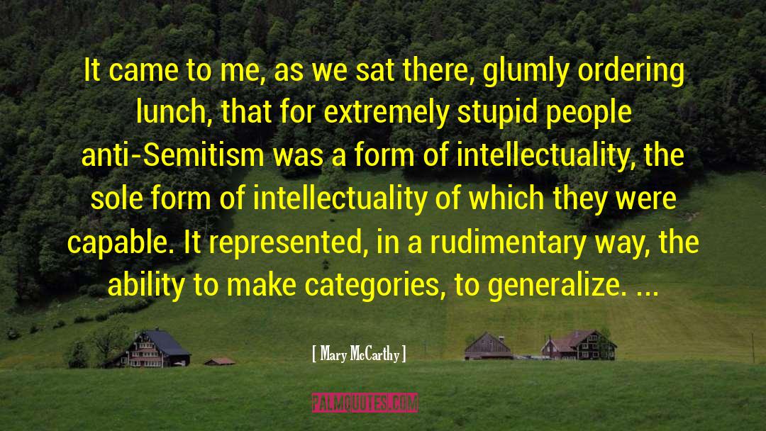 Intellectuality quotes by Mary McCarthy