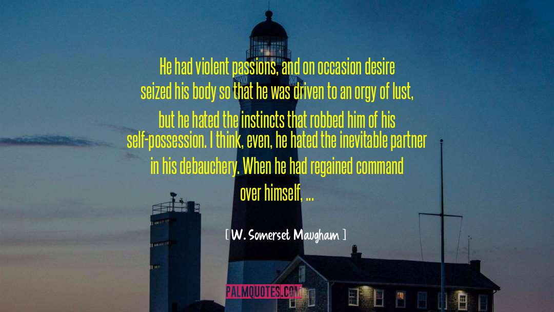 Intellectually Driven Desire quotes by W. Somerset Maugham
