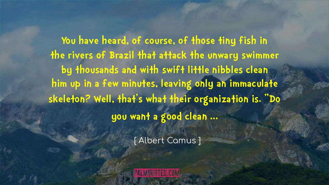 Intellectually Organized quotes by Albert Camus